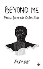 Beyond Me: Poems from the Other Side 