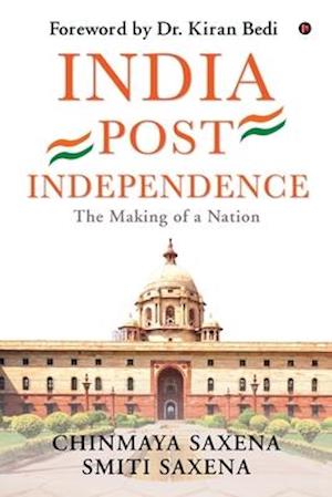 India Post Independence: The Making of a Nation