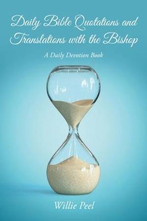 Daily Bible Quotations and Translations with the Bishop: A Daily Devotion Book