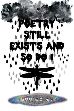 Poetry Still Exists and So Do I