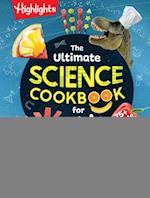 The Ultimate Science Cookbook for Kids