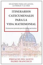 Itinerarios Catecumenales Para La Vida Matrimonial