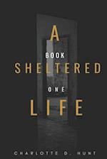 A Sheltered Life: Book One 