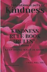 Kindness Rule Book "Rules": Intentional Acts Of Kindness 
