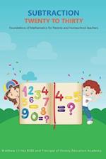 Subtraction Twenty to Thirty: Foundations of Mathematics for Parents and Homeschool Teachers 