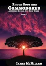 PROUD GODS AND COMMODORES: Assorted Poems and Epic Tales 