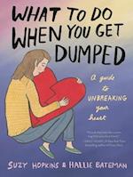 What to Do When You Get Dumped