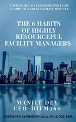 The 6 Habits of Highly Resourceful Facility Managers 