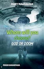 Whom Will You Choose? God or Doom 