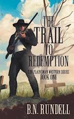 The Trail to Redemption: A Classic Western Series 