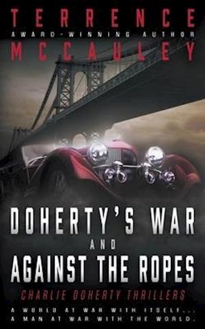 Doherty's War & Against the Ropes: Two Pulp Thrillers