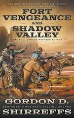 Fort Vengeance and Shadow Valley: Two Full Length Western Novels 