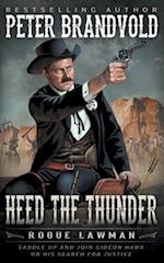Heed The Thunder: A Classic Western 
