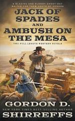 Jack of Spades and Ambush on the Mesa: Two Full Length Western Novels 