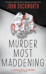 Murder Most Maddening 