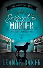 Sniffing Out Murder: A Cozy Mystery Series 