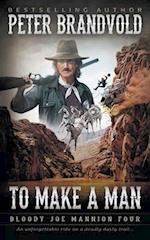 To Make A Man: Classic Western Series 