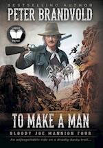 To Make A Man: Classic Western Series 