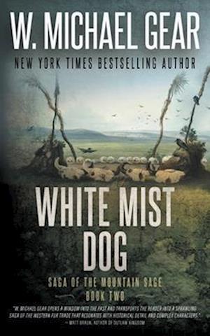 White Mist Dog: Saga of the Mountain Sage, Book Two