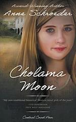 Cholama Moon: A Native American Historical Romance 