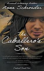 The Caballero's Son: A Native American Historical Romance 