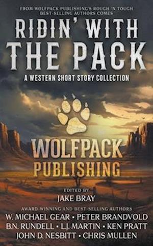 Ridin' with the Pack: A Western Short Story Collection