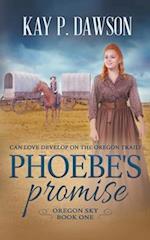 Phoebe's Promise: A Sweet, Wholesome Historical Romance 