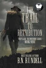 The Trail to Retribution: A Classic Western Series 