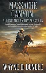 Massacre Canyon: A Lone McGantry Western 