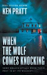 When the Wolf Comes Knocking: A Christian Thriller 
