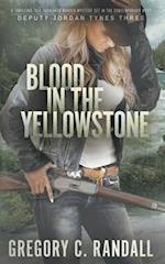 Blood in the Yellowstone: A Deputy Jordan Tynes Modern Western Thriller 