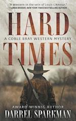 Hard Times: A Coble Bray Western Mystery 