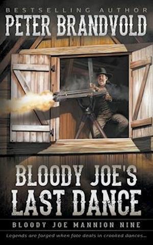 Bloody Joe's Last Dance