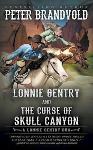 Lonnie Gentry and the Curse of Skull Canyon: A Lonnie Gentry Duo