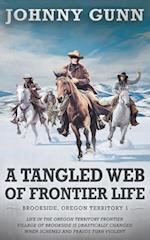 Tangled Web of Frontier Life: (Brookside, Oregon Territory 1) 