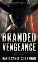 Branded Vengeance: A Contemporary Western Thriller 