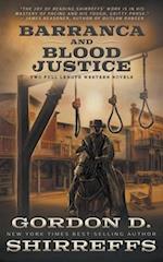 Barranca and Blood Justice: Two Full Length Western Novels 