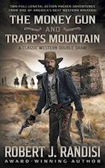 The Money Gun and Trapp's Mountain 