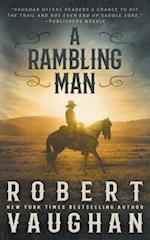 A Rambling Man: A Classic Western Adventure 