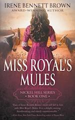 Miss Royal's Mules: A Classic Historical Western Romance Series 