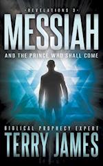 Messiah: And the Prince Who Shall Come 