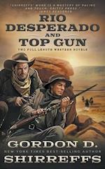 Rio Desperado and Top Gun: Two Full Length Western Novels 