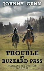 Trouble at Buzzard Pass: A Snake and the Dog-Man Classic Western 