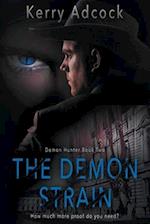 The Demon Strain: A Christian Thriller - Demons Do Exist 