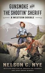 Gunsmoke and The Shootin' Sheriff: A Western Double 