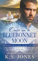 Once in a Bluebonnet Moon: A Contemporary Western Romance 