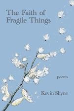 The Faith of Fragile Things 