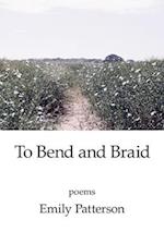 To Bend and Braid 