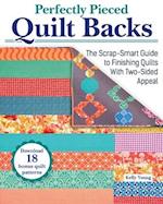 Perfectly Pieced Quilt Backs