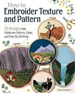 How to Embroider Texture and Pattern